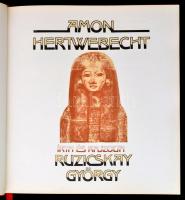 Ruzicskay György: Amon Hertwebecht. Bp.-Szarvas, 1982, Petőfi Nyomda-Szarvas Város Tanácsa. Kiadói a...