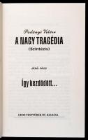 Padányi Viktor: A nagy tragédia. (Szintézis.)  I-II. rész. (Egyben.) I. rész: Így kezdődött... II. r...