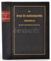 Horváth Mihály: Az ipar és kereskedés története Magyarországban, a három utolsó század alatt. Bp.,1984, ÁKV. Kiadói aranyozott egészvászon-kötés, jó állapotban.