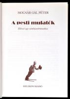 Molnár Gál Péter:  A pesti mulatók. Előszó egy színháztörténethez. Bp.,2001,Helikon. Fekete-fehér fo...