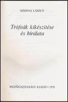 Szidnai László: Trófeák kikészítése és bírálata. Bp., 1978, Mezőgazdasági Kiadó. Kiadói illusztrált ...