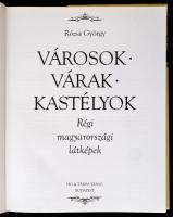 Rózsa György: Városok, várak, kastélyok. Régi magyarországi látképek. Bp.,1995, HG & Társa. Gazd...