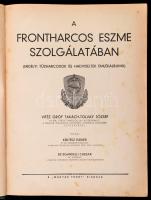 Kertész Elemér-De Sgardelli Caesar: A frontharcos eszme szolgálatában. Erdélyi tűzharcosok és hadvis...