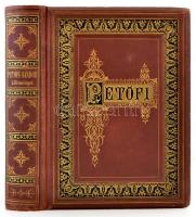 Petőfi Sándor összes költeményei. Hazai művészek rajzaival díszített képes kiadás. Bp., 1878, Athena...