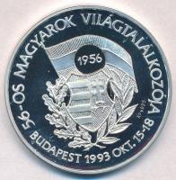 1993. &quot;56-os Magyarok Világtalálkozója / A nemzeti erők összefogásával lesz magyar feltámadás - Ébredjetek&quot; jelzett Ag emlékérem (31,3g/0.925/42,5mm) T:PP