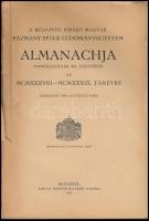 1939 Budapesti Kir. Magyar Pázmány Péter Tudományegyetem Almanachja fennállásának 304. tanévében az ...