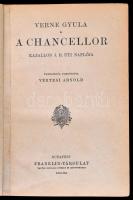 Verne Gyula: A chancellor. Kazallon J. R. uti naplója. Bp., é. n., Franklin. Kopott félvászon kötésb...