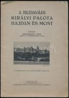 Mesterházy Jenő két budai várral foglalkozó műve: 
A budavári királyi palota hajdan és most. 3 alap...