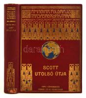 Scott utolsó útja. Scott naplója és útitársainak feljegyzései. Fordította Halász Gyula. Negyven képpel és egy térképpel. Magyar Földrajzi Társaság Könyvtára. Bp., é.n., Lampel R. (Wodianer F. és Fiai), 332 p. Kiadói dúsan aranyozott egészvászon sorozatkötésben, kis kopásnyomokkal.