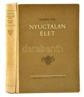 Szabó Pál: Nyugtalan élet. Nehéz idők. Bp.,1955, Szépirodalmi. Első kiadás. Kiadói félvászon-kötés, kissé kopott borítóval. A szerző dedikációjával. Első kiadás.