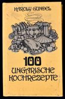 Gundel, Károly: 100 Ungarische Kochrezepte. Bp, 1986, Corvina. Kiadói papírkötés, német nyelven. / Paperbinding, in German language.