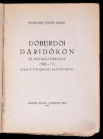 Remethey Fülepp Dezső: Doberdői dáridókon és más költemények (1915-1917.) József főherceg előszaváva...