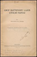 1942 Friedrich Endre: Gróf Batthyány Lajos utolsó napjai. Különlenyomat a Századok 1927. évi IV-VI. ...
