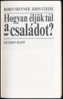 Robin Skynner-John Cleese: Hogyan éljük túl a családot? Fordította: Rakovkszy Zsuzsa. Illusztrált Bu...