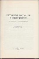 Hetvenöt esztendő a sport útjain. (Az Újpesti Dózsa S. C. jubileumi emlékkönyve.) Szerk.: Dr. Fazeka...
