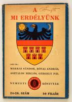 Makkai - Rónai - Asztalos - Gergely: A mi Erdélyünk. Nemzeti Könyvtár 24-26.m szám. Bp., 1940. Kiadói papírkötés, kissé kopottas állapotban.