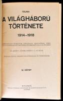 Tolnai A világháború története 1914-1918 I-X. Diplomáciai okiratok, hivatalos jelentések, szemtanuk ...