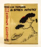 Lin Yutang: A bölcs mosoly. Fordította: Benedek Marcell. Bp., 1939, Révai. Kiadói egészvászon-kötés, kiadói szakadt illusztrált műanyag védőborítóban, jó állapotban.