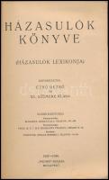 Házasulók könyve. (Házasulók lexikonja.) Szerk.: Gerő Dezső-Sz. Szemere Klára. Bp.,1937-1938, Phönix...
