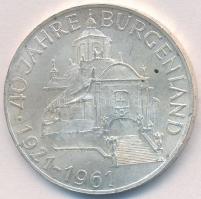 Ausztria 1961. 25Sch Ag 40 éves Burgenland T:1-,2  Austria 1961. 25 Schilling Ag 40th Anniversary Burgenland C:AU,XF  Krause KM#2891