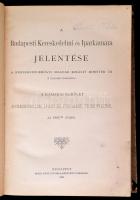 1898 A Budapesti Kereskedelmi és Iparkamara jelentése a kereskedelemügyi magyar királyi minister úr ...