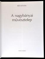 Réti István: A nagybányai művésztelep. Bp.,2004, Vincze. Harmadik kiadás. Kiadói kartonált papírköté...