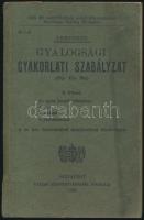 Gyalogsági gyakorlati szabályzat. 2. füzet:  Az egyes honvéd kiképzése. A raj. A szakasz. A puskásszázad. Bp.,1929., Pallas Rt., 234 p.+1 melléklet. A m. kir. honvédelmi minisztérium kiadványa. Kiadói papírkötés, a gerincen sérüléssel, hiánnyal.