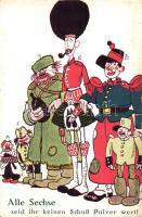 All Sechse seid ihr keinen Schuss Pulver wert! / WWI Anti-Entente Powers mocking art postcard. Baron Verlag No. 40.