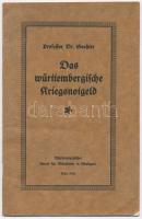 Dr. Goeßler: Das württembergische Kriegsnotgeld. Stuttgart, Württembergischer Verein für Münzkunde in Stuttgart, 1920. Szép állapotban
