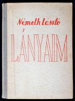 Németh László: Lányaim. Bp.,(1943), Turul. Első kiadás. Fekete-fehér fotókkal illusztrált. Kiadói félvászon-kötés, kissé kopott borítóval.
