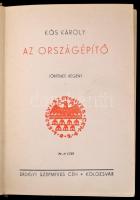 Kós Károly: Az országépítő. Erdélyi Szépmíves Céh 10 éves jubileumára kiadott díszkiadás. Kolozsvár,...