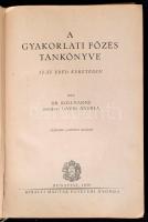 Dr. Kollmanné lemhényi Dávid Andrea: A gyakorlati főzés tankönyve. Bp.,1939, Kir. M. Egyetemi Nyomda...