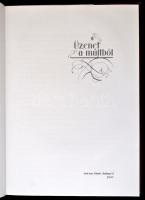 Üzenet a múltból. Magyar gyógyszertárak képeslapokon. Bp., 2005, Galenus Kiadó. 168 p. / Message fro...