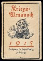 Kriegsalmanach. 1915. Leipzig,1915,Erschienen im Insel-Verlag. Német nyelven. Kiadói papírkötésben, kissé sérült gerinccel, a hátsó borítón kis folttal.