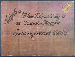 cca 1910-1940 Képek a M. Kir. Folyamőrség és az Osztrák-Magyar haditengerészet életéből. Zsírnórfűzö...
