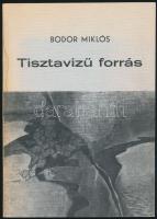 Bodor Miklós: Tisztavizű forrás. Bp.,1983, Szerzői, (Ifjúsági Nyomda), 81+1+4 p. Kiadói papírkötés. Megjelent 1000 példányban. A szerző által dedikált.