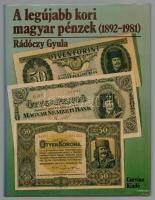 Rádóczy Gyula: Legújabb kori magyar pénzek (1892-1981). Corvina kiadó, Budapest, 1984. Használt, szép állapotban, benne több ceruzával írt megjegyzéssel