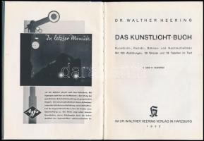 Dr. Walther Heering: Das Kunstlicht-buch. Harzburg,1935, Dr. Wather Heering. Német nyelven. Fekete-f...