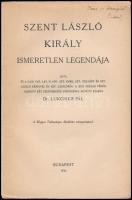 Szent László király ismeretlen legendája. Írta és a  Cod. Vat. Lat. N. 8541. Szt. Imre, Szt. Gellért...
