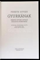 Fekete István: Gyurkának. Fekete István levelei Zsoldos Györgyhöz. Közreadja, jegyzetekkel ellátta é...