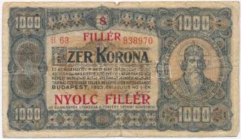 1923. 1000K "8 FILLÉR - NYOLC FILLÉR" felülnyomással, nyomdahely jelölés nélkül T:III,III-  Adamo K37B