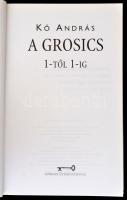 Kő András: A Grosics. Bp., 2008, Apriori International. Második kiadás. Számos fotóval, a könyv végé...