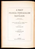 A nagy francia forradalom és Napoleon. Szerk.: Dr. Borovszky Samu. III. kötet. Adorján Andor-Seress ...