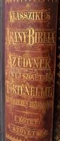 Biblia. Az üdvnek ó- és új-szövetségi történelme rendszeres előadásban. I-II. kötet. Klasszikus mest...