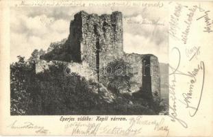1905 Kapi, Kapusany (Eperjes vidéke / near Presov); várrom. Cattarino Sándor kiadása / Kapusiansky hrad / castle ruins