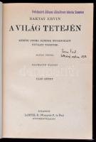 Baktay Ervin: A világ tetején I. kötet. Kőrösi Csoma Sándor nyomdokain Nyugati Tibetbe. Magyar Földr...
