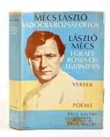 Mécs László: Vadócba rózsát oltok. Toronto, 1968, Weller Publishing Company. DEDIKÁLT! Egészvászon kötés, sérült papír védőborítóval, egyébként jó állapotban.