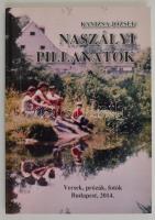 Kanizsa József: Naszályi pillanatok. Bp., 2014, szerzői. A szerző dedikációjával. Papírkötésben, jó állapotban.