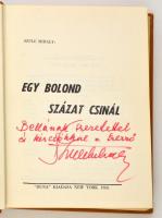 Szüle Mihály: Egy bolond százat csinál. New York, 1960, Duna. A szerző dedikációjával. Vászonkötésben, jó állapotban.