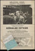 1990 Hölgyek, urak, Kispest polgárai! - Kőhalmi István SZDSZ képviselőjelölt plakátja, ráragasztott kommentárokkal, sérülésekkel, hajtott, 42×29,5 cm